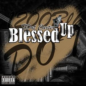 Blessed Up (Explicit)