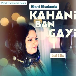 Kahani Ban Gayi (Lofi Mix)