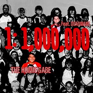 1: 1,000,000 (feat. Deadmane) [Explicit]