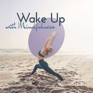 Wake Up with Mindfulness