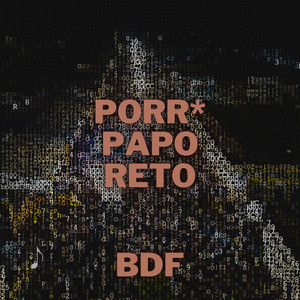 Porr* Papo Reto (Explicit)