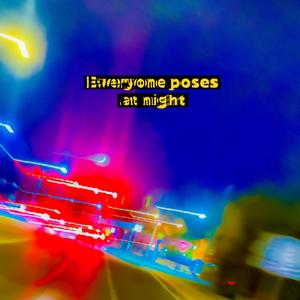 Everyone Poses At Night (Explicit)