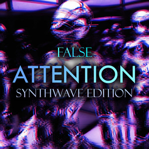 ATTENTION (SYNTHWAVE EDITION)