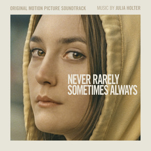 Never Rarely Sometimes Always (Original Motion Picture Soundtrack) (从不，很少，有时，总是 电影原声带)