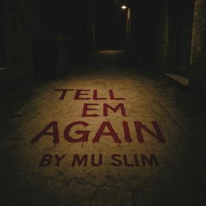 Tell Em Again (Explicit)