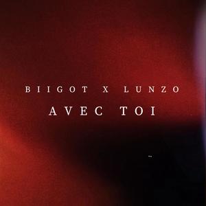 Avec toi(feat. Lunzo)