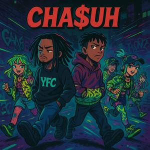 Cha$uh (feat. YFC Javi) (Explicit)