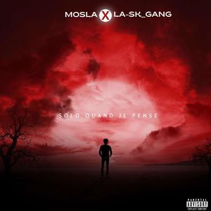 Solo Quand Je Pense (feat. Mosla) (Explicit)