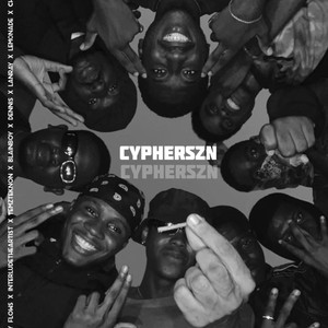 CYPHER SZN (feat. Buno, Interludetheartist, Temzteknon, Blainboy, LANRAY, DenniX, Lem0nade & Chad0n) (Explicit)