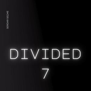 Divided 7