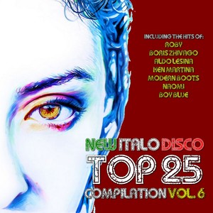 New Italo Disco Top 25 Compilation, Vol. 6