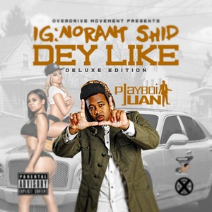 IG: Norant Shid Dey Like (Deluxe) [Explicit]