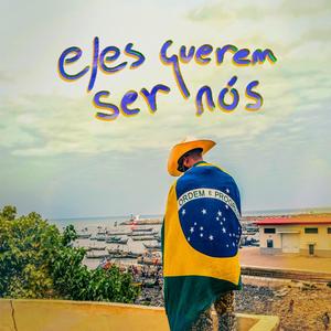 Eles querem ser nós (Radio Edit)