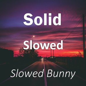 Solid Slowed (Remix|Explicit)