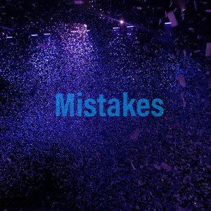 Mistakes