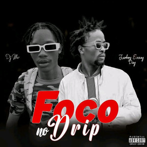Foco no Drip (Explicit)
