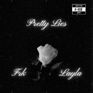 Pretty lies (feat. Layla) (Explicit)
