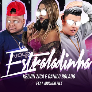 Estraladinha(feat. Mulher Filé)
