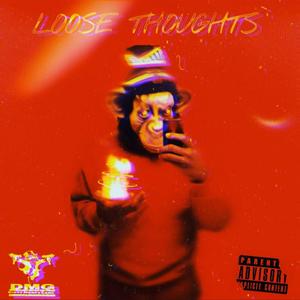 Loose Thoughts (Explicit)