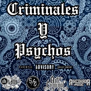 Criminales Y Psychos (feat. Arte Criminal, Lil Sacry & Ese Desorden) (Explicit)