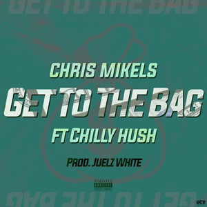 Get to the Bag (Explicit)