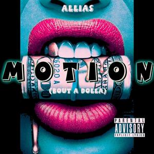 MOTION (BOUT A DOLLA) [Explicit]