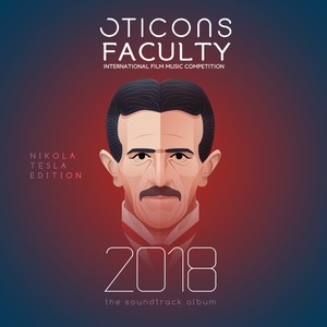 Oticons Faculty Soundtrack 2018 (Nikola Tesla Edition, International Film Music Competition)