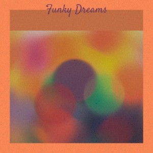 Funky Dreams