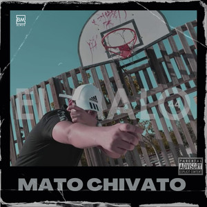 Mato Chivato (Explicit)