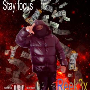 Stay Focus Freestyle (Explicit)