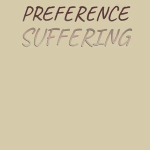 Preference Suffering