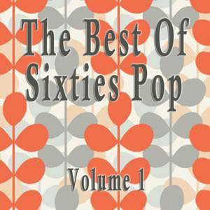 The Best Of Sixties Pop Volume One