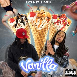 Vanilla (feat. Lil Derik) (Explicit)