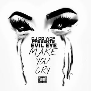 Make you cry (Explicit)