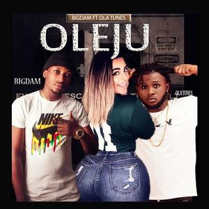 OLEJU(feat. Olatunez) (Explicit)