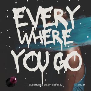 Everywhere You Go (Explicit)
