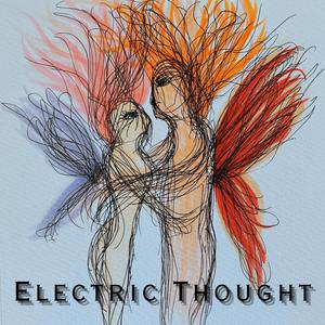 Electric Thought (Explicit)