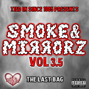 Smoke & Mirrorz Vol 3.5 The Last Bag (Explicit)