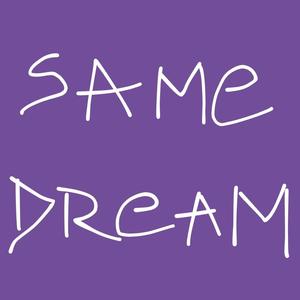 SAME DREAM (Explicit)