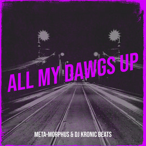 All My Dawgs Up (Explicit)