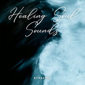 Binaural: Healing Soul Sounds