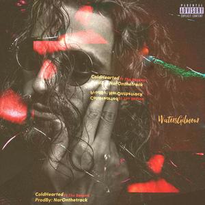 ColdHearted (Explicit)