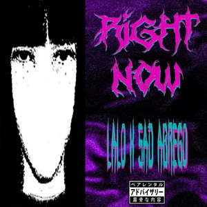 RIGHT NOW (Explicit)