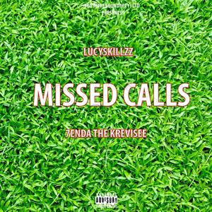 Missed Calls (feat. 7enda The Krevisee) (Explicit)