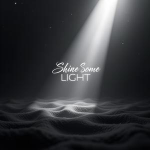 Shine Some Light (feat. West V) (Explicit)