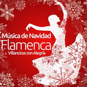 Música de Navidad Flamenca. Villancicos Con Alegría