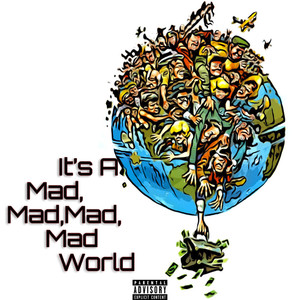 It's a Mad, Mad, Mad, Mad World (Explicit)