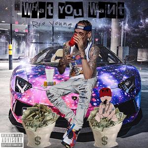 What You Want (Explicit)