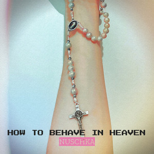 How to Behave in Heaven