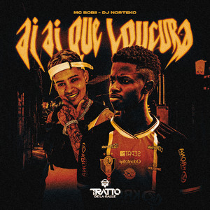 Ai Ai Que Loucura (Explicit)
